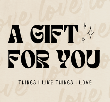 Gift Card - Things I Like Things I Love