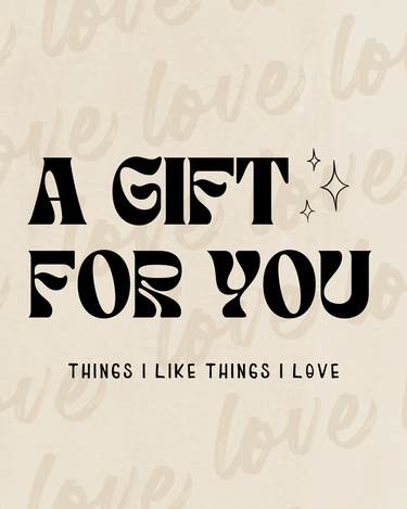 TILTIL E - Gift Card - Things I Like Things I Love